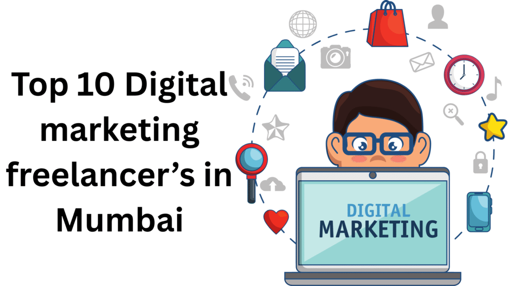 Top 10 Digital marketing freelancer’s in Mumbai